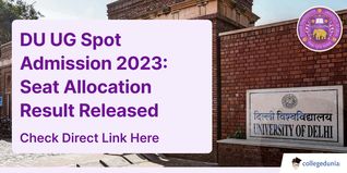 DU UG Spot Admission 2023: Seat Allocation Result Released @du.ac.in; Check Direct Link Here